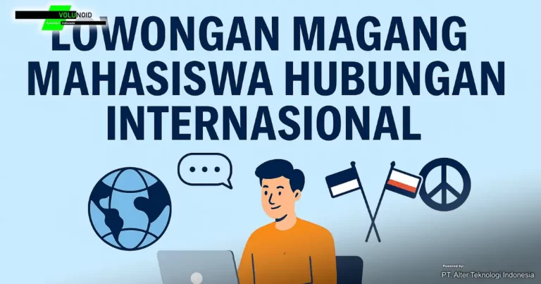 Lowongan Magang Mahasiswa Hubungan Internasional Poster digital bertema "Lowongan Magang Mahasiswa Hubungan Internasional" dengan ilustrasi mahasiswa dan simbol diplomasi global.
