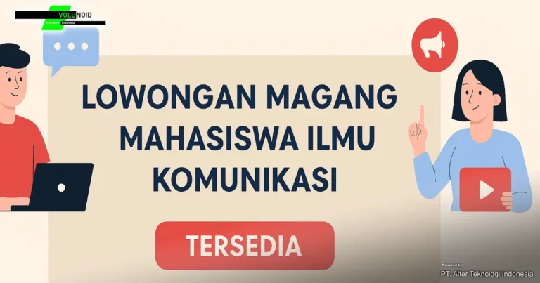 Lowongan Magang Mahasiswa Ilmu Komunikasi Ilustrasi digital pengumuman lowongan magang untuk mahasiswa Ilmu Komunikasi dengan dua karakter mahasiswa dan teks besar bertuliskan "Lowongan Magang Mahasiswa Ilmu Komunikasi".