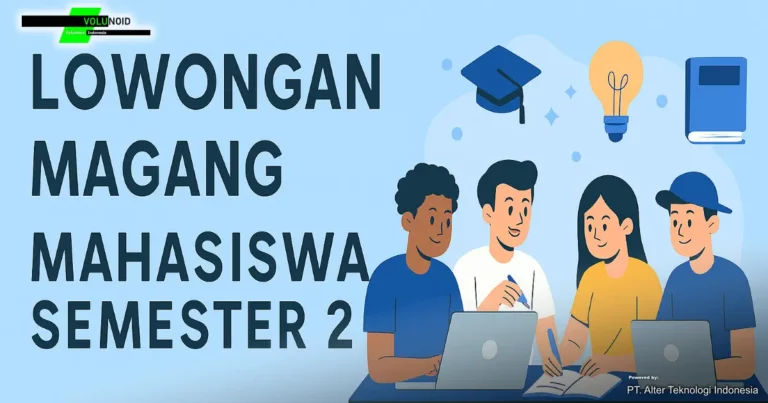 Lowongan Magang Mahasiswa Semester 2 Banner digital promosi magang Volunoid.com untuk mahasiswa semester 2, menampilkan empat mahasiswa dari latar belakang beragam yang sedang belajar bersama di ruang kerja modern dengan ikon akademik di latar belakang.