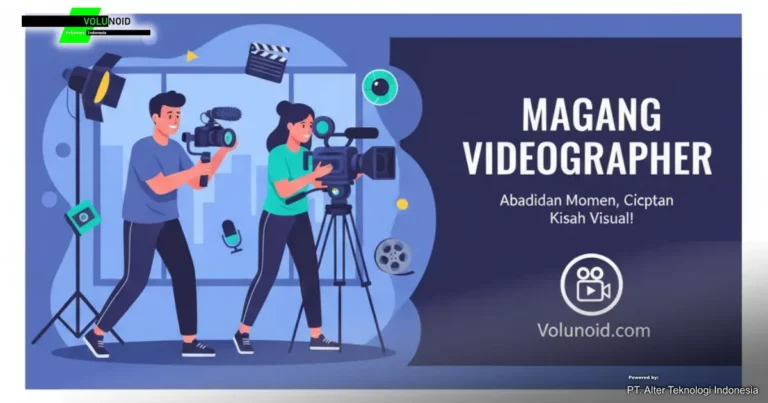 magang videographer Seorang pria dan wanita sedang merekam video menggunakan kamera profesional dan camcorder di sebuah studio dengan peralatan lighting. Di sekeliling mereka terdapat ikon-ikon produksi video seperti clapperboard dan rol film. Di sisi kanan terdapat tulisan "MAGANG VIDEOGRAPHER, Abadikan Momen, Ciptakan Kisah Visual!" dengan ikon kamera video dan logo Volunoid.com.